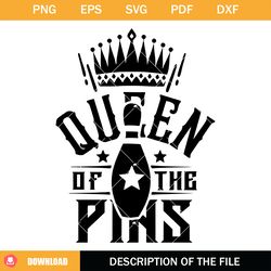 Queen of the Pins svg, Bowling Svg, Bowling Queen Svg
