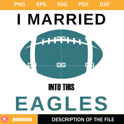 I Married Into This Eagles SVG, Eagles SVG,NFL svg, NFL foodball