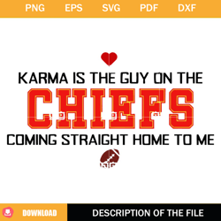 Karma Is The Guy On The CHIEFS Coming Straight Home To Me SVG, Taylors Boyfriend SVG,NFL svg, NFL foodball