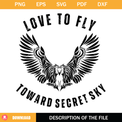 Love To Fly Toward Secret Sky Svg, American Eagle Svg