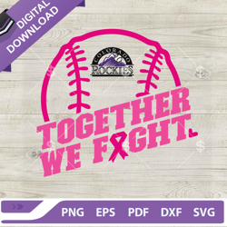 Colorado Rockies Logo Together We Fight SVG, MLB Baseball Team Pink Ribbon SVG, Baseball Breast Cancer Awareness SVG,NFL