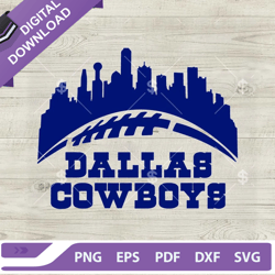 Dallas Cowboys Skyline SVG, Dallas Cowboys Football City SVG, Dallas Cowboys SVG,NFL svg, Football svg, super bowl svg