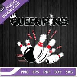 Queen Pins SVG, Bowling Queen SVG, Queenpins Classic Bowling SVG, Bowling SVG PNG,NFL svg, Football svg, super bowl svg