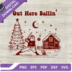 Baseball Out Here Ballin Santa SVG, Retro Baseball Christmas SVG, Funny Christmas Sport SVG,NFL svg, Football svg, super