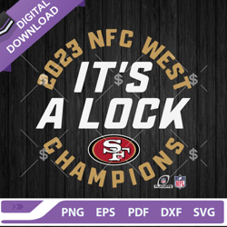 Its A Lock San Francisco 2023 NFL West Champions SVG, NFC West Division Champions SVG, San Francisco 49ers ,NFL svg, Foo