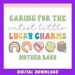 Caring For The Cutest Little Lucky Charms ,Trending, Mothers day svg, Fathers day svg, Bluey svg, mom svg, dady svg.jpg
