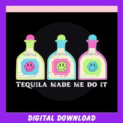 Cinco De Mayo Tequila Made Me Do It ,Trending, Mothers day svg, Fathers day svg, Bluey svg, mom svg, dady svg.jpg