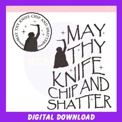 Dune May Thy Knife Chip and Shatter ,Trending, Mothers day svg, Fathers day svg, Bluey svg, mom svg, dady svg.jpg