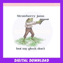 Frog Strawberry Jams But My Glock ,Trending, Mothers day svg, Fathers day svg, Bluey svg, mom svg, dady svg.jpg