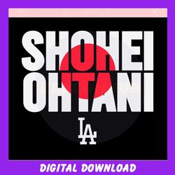 MLB Shohei Ohtani Los Angeles Dodgers Player ,Trending, Mothers day svg, Fathers day svg, Bluey svg, mom svg, dady svg.j