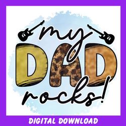 My Dad Rocks Watercolor Png Happy Fathers Day Guitar Design