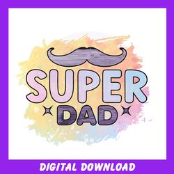 Super Dad Sublimation Png Rainbow Watercolor