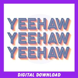 Yeehaw Design Sublimation Png