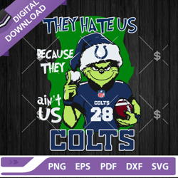 Grinch They Hate Us Because They Aint Us Indianapolis Colts SVG,NFL svg, Football svg, super bowl svg