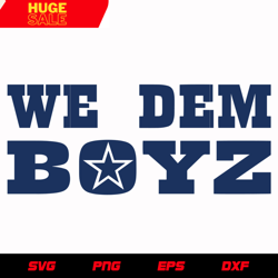 Dallas Cowboys We dem Boyz svg, nfl svg, eps, dxf, png, digital file