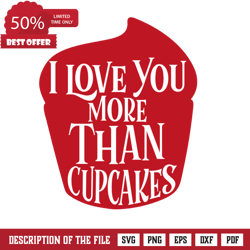 I Love You More Than Cupcakes, Valentines day Free Svg File, Valentine Svg