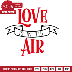 Love Is In The Air, Valentines Day Free Svg File, Valentine Svg