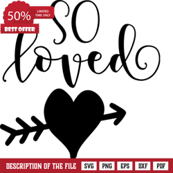 So Loved, Heart With Arrow, Valentines Day Free Svg File, Valentine Svg