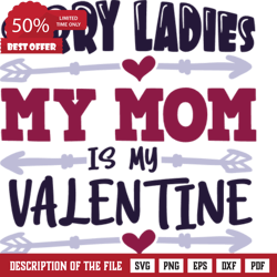 sorry ladies my mom is my valentine, valentines day free svg file, Valentine Svg
