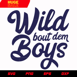 Dallas Cowboys Wild bout dem Boys svg, nfl svg, eps, dxf, png, digital file