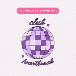 Club Heartbreak PNG, Purple Disco Ball Sublimation Graphic, Trendy Retro PNG, Valentines Day PNG, Hearts, Disco Ball png