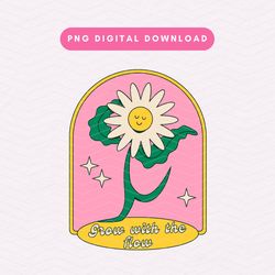 Grow With The Flow PNG, Retro Positivity PNG, Trendy Sublimation Graphic, Digital Download