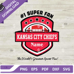 1 Superfan KC Chiefs Custom Name SVG, Kansas City Chiefs Football SVG, NFL Football Logo ,NFL svg, Football svg, super b