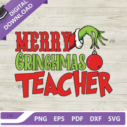 Merry Grinchmas Teacher SVG, Grinch Hand Holding Ornament SVG, Grinch Teacher SVG PNG,NFL svg, Football svg, super bowl