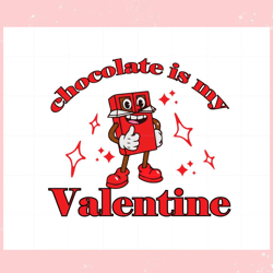 Chocolate Is My Valentine Svg, Valentine svg,Valentine day svg,Valentine day,Happy Valentine