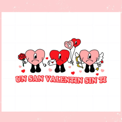 Un San Valentin Sin Ti Valentines Day Bad Bunny , Valentine svg,Valentine day svg,Valentine day,Happy Valentine