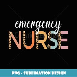 Emergency Nurse Day Life ER Nurses Week Healthcare Nursing - PNG Transparent Sublimation Design
