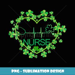 Heart Shamrock Nurse St Patrick's Day Nursing For - Artistic Sublimation Digital File