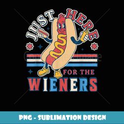 I'm Just Here for the Wieners - 4th of July Hot Dog Funny - Exclusive PNG Sublimation Download