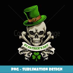 St Patty Lucky Skull Men Women St Paddys Day Irish Shamrock - Exclusive Sublimation Digital File