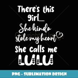 Special Grandma Grandmother This Girl Calls Me Lulu - Premium PNG Sublimation File