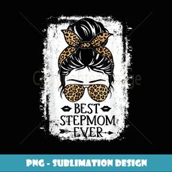 Best Stepmom Ever Women Messy Bun Leopard Decor Step mom - Digital Sublimation Download File