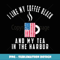 I Like My Coffee Black And My Tea In The Harbor US Flag Cup Tank Top - Exclusive Sublimation Digital File