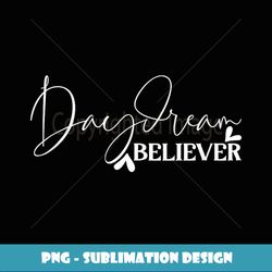 Daydream Believer Funny Graphic Tees Tank Top - Decorative Sublimation PNG File