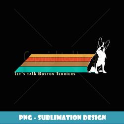 Let's Talk Boston Terriers NickerStickers Boston - Artistic Sublimation Digital File