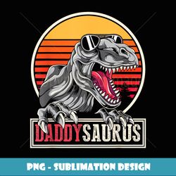 Dad Cool Dinosaur Fathers Day Gift Idea Daddysaurus T Rex - Premium PNG Sublimation File