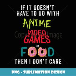 Anime Video Games or Food Funny Anime - PNG Transparent Sublimation File
