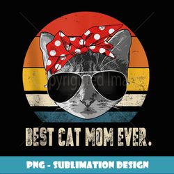 Best Cat Mom Ever Vintage Retro Cat Mommy Cat Mother - Instant PNG Sublimation Download