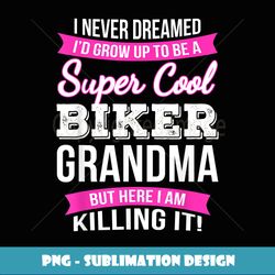 Biker Grandma T Funny - Modern Sublimation PNG File