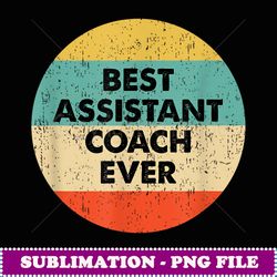 Assistant Coach Best Assistant Coach Ever - Trendy Sublimation Digital Download
