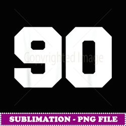 Number 90 Sports Jersey Player 90 Fan FRONT Print Varsity - Unique Sublimation PNG Download