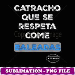 Catracho come Baleadas, Honduras Tshirt - Premium PNG Sublimation File