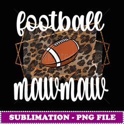 Football Mawmaw Grandma Mawmaw Of A Football Player - Retro PNG Sublimation Digital Download