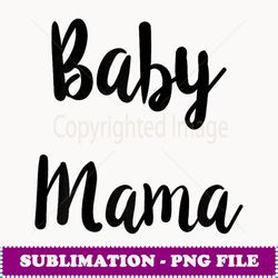 Baby Mama & Baby Daddy Matching s For Parents To Be - Instant PNG Sublimation Download