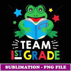 Team 1st Grade Reading Frog Back To School Book Lover Gift - Special Edition Sublimation PNG File