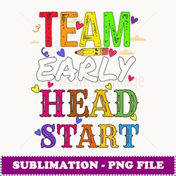 teacher early childhood education preschool head start crew - png transparent sublimation design